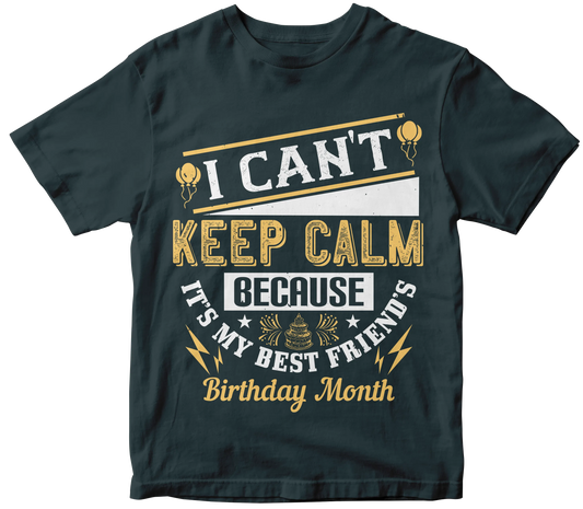 Can't keep calm birthday tee Mr Perfecto Brand 